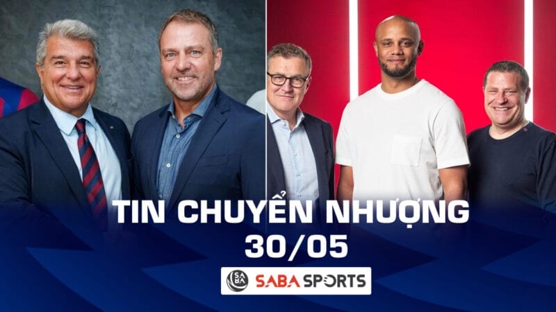 Tin chuyển nhượng bóng đá hôm nay 30/05: Flick ra mắt Barca, Bayern công bố Kompany