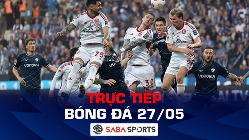 Trực tiếp bóng đá hôm nay ngày 27/05: Tấm vé sinh tử tại Bundesliga