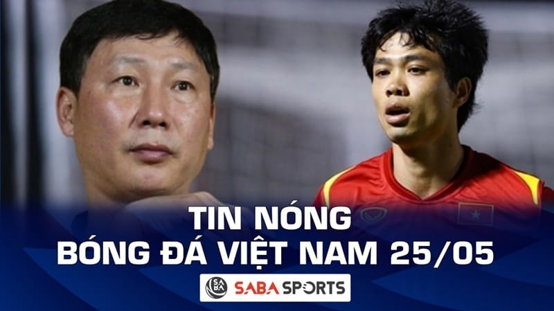 Tin nóng bóng đá Việt Nam hôm nay ngày 25/05: Công Phượng bị gạch tên, rõ lý do Hoàng Đức rời Viettel