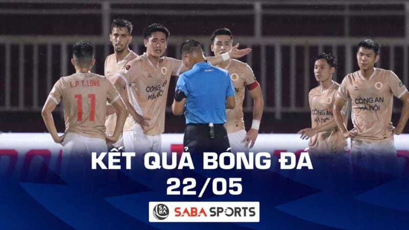 Kết quả bóng đá hôm nay 22/05: Hà Nội chia nửa buồn vui