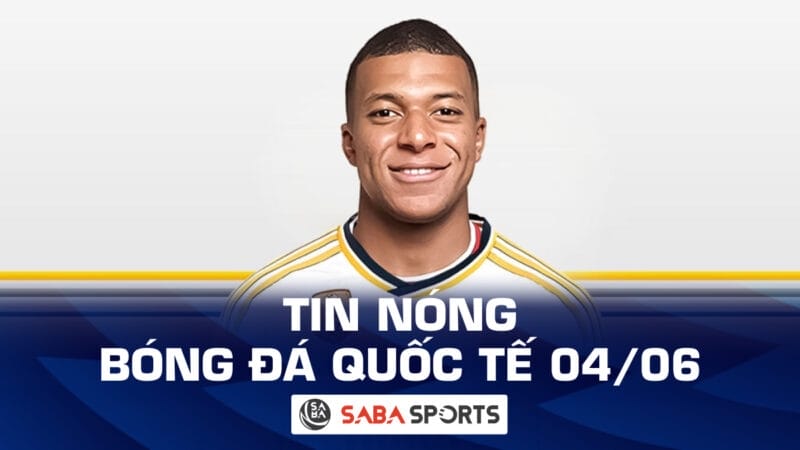 Tin nóng bóng đá quốc tế hôm nay 04/06: Mbappe chính thức gia nhập Real Madrid; Ronaldo gây bão