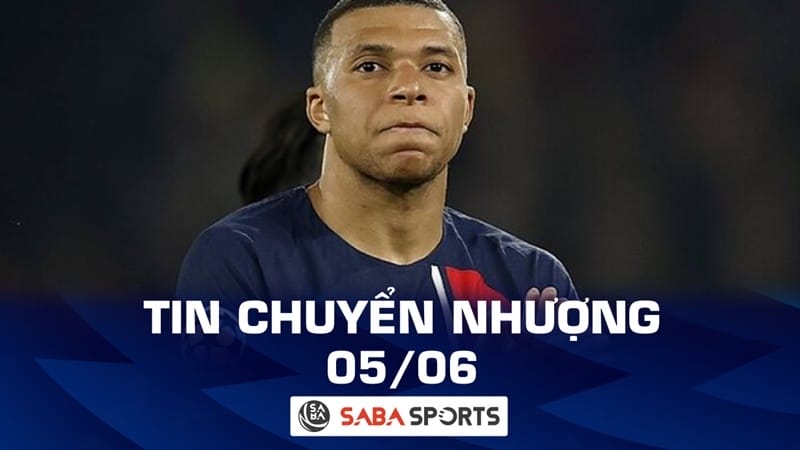 Tin chuyển nhượng bóng đá hôm nay 05/06: De Bruyne có thể đến Ả Rập, Mbappe tố cáo PSG