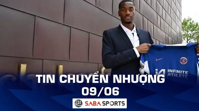 Tin chuyển nhượng bóng đá hôm nay 09/06: Lý do tân binh Chelsea từ chối Man Utd