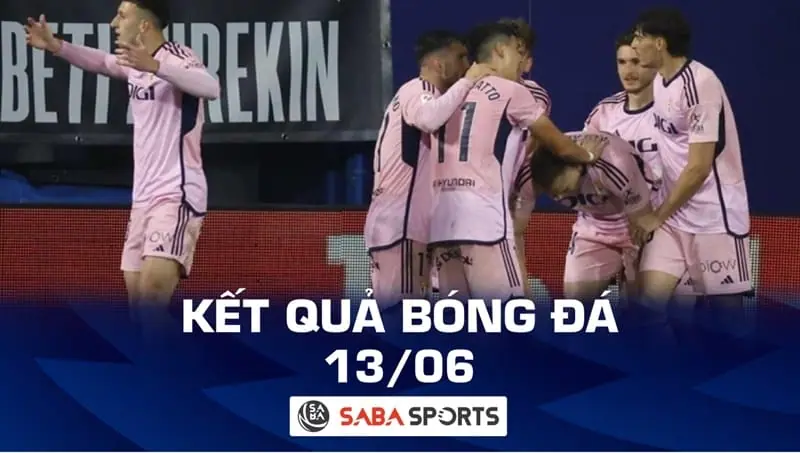 Kết quả bóng đá hôm nay 13/06: Nghẹt thở thăng hạng La Liga