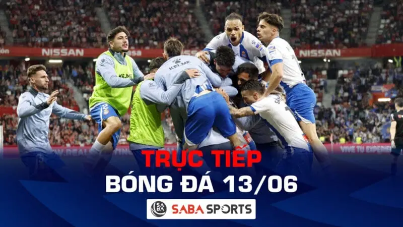 Trực tiếp bóng đá hôm nay 13/06: Nóng bỏng vé lên hạng La Liga