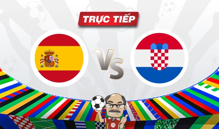 Trực tiếp bóng đá Tây Ban Nha vs Croatia, 23h00 ngày 15/06: Khó đoán ngày mở màn