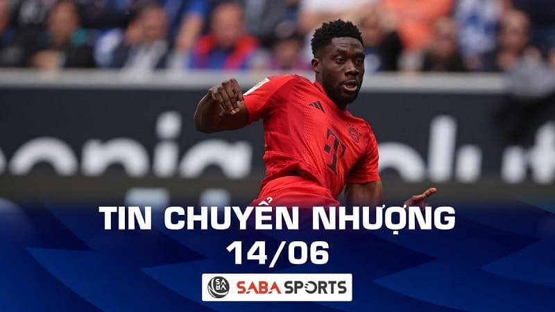 Tin chuyển nhượng bóng đá hôm nay 14/06: Học Mbappe, Alphonso Davies khiến Bayern Munich lỗ nặng