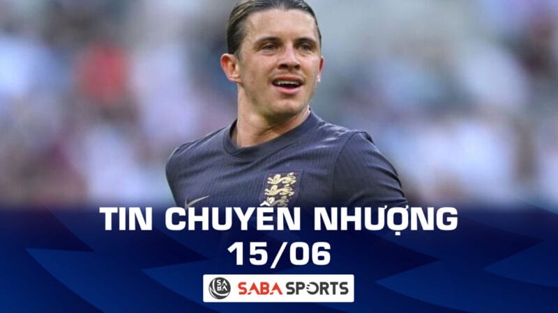 Tin chuyển nhượng bóng đá hôm nay 15/06: Gallagher lên tiếng về tương lai, Dortmund chính thức có HLV mới