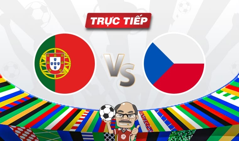 Trực tiếp Bồ Đào Nha vs CH Séc: Chờ Ronaldo tỏa sáng