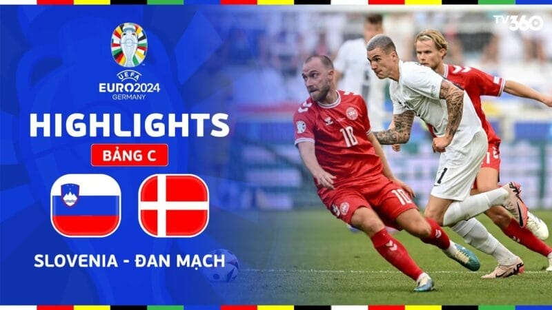 Highlights Slovenia vs Đan Mạch, vòng bảng Euro 2024