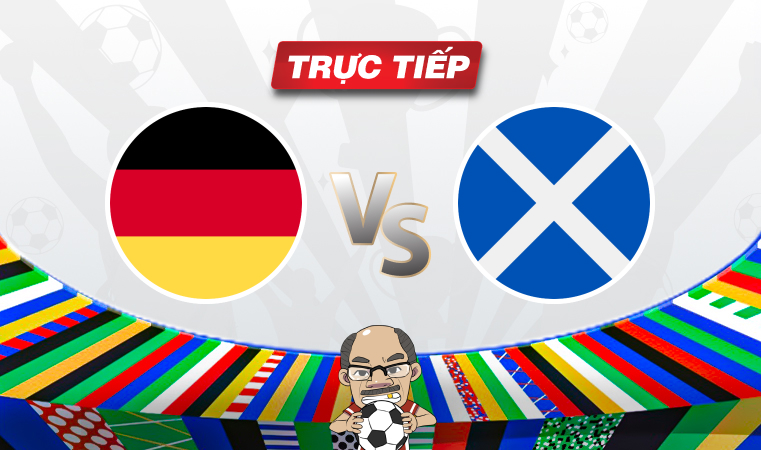 Trực tiếp bóng đá Đức vs Scotland, 02h00 ngày 15/06